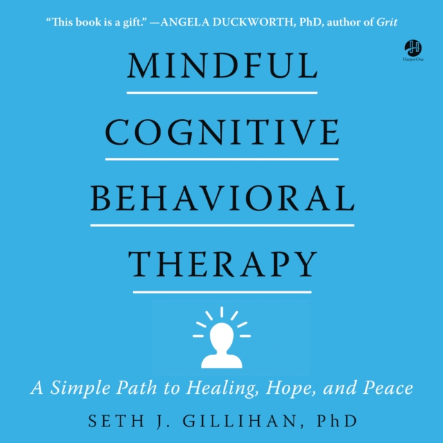 Mindful Cognitive Behavioral Therapy : A Simple Path to Healing, Hope, and Peace, eAudiobook MP3 eaudioBook