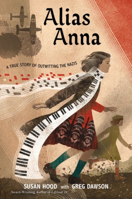 Alias Anna : A True Story of Outwitting the Nazis, Hardback Book