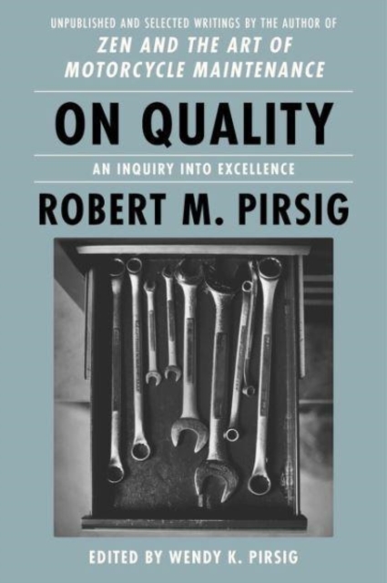 On Quality : An Inquiry into Excellence: Unpublished and Selected Writings, Paperback / softback Book