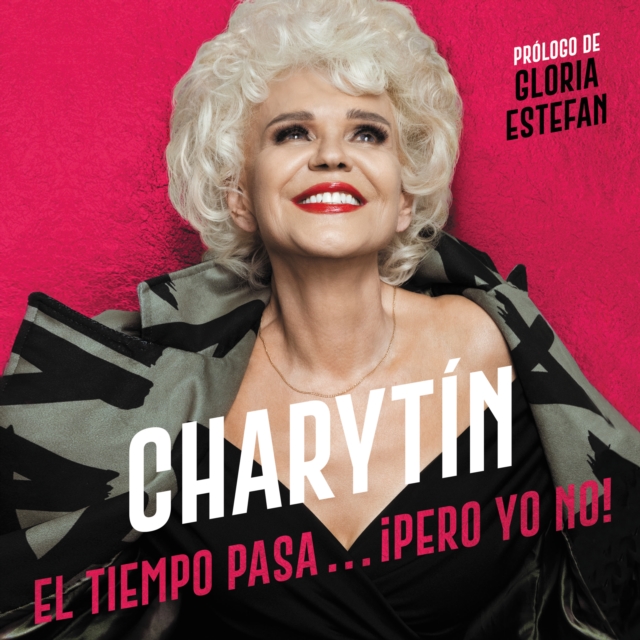 CharytIN \ (Spanish Edition) : El tiempo pasa. . . ¡pero yo no!, eAudiobook MP3 eaudioBook