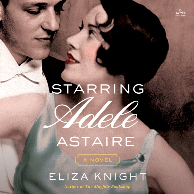 Starring Adele Astaire : A Novel, eAudiobook MP3 eaudioBook