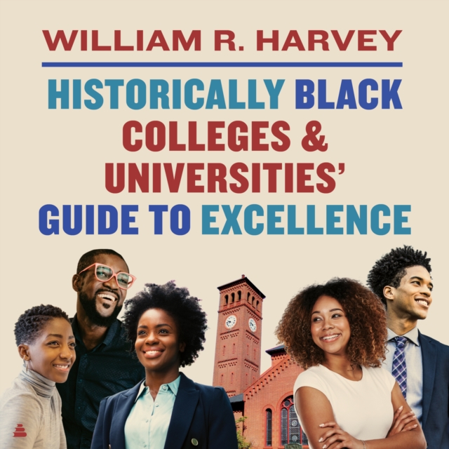 Historically Black Colleges and Universities’ Guide to Excellence, eAudiobook MP3 eaudioBook