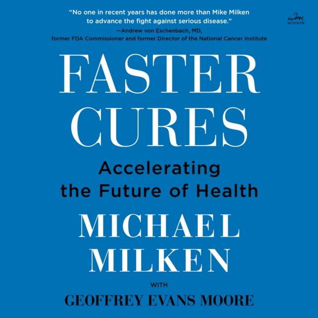 Faster Cures : Accelerating the Future of Health, eAudiobook MP3 eaudioBook