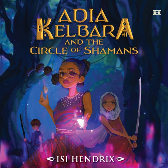 Adia Kelbara and the Circle of Shamans, eAudiobook MP3 eaudioBook