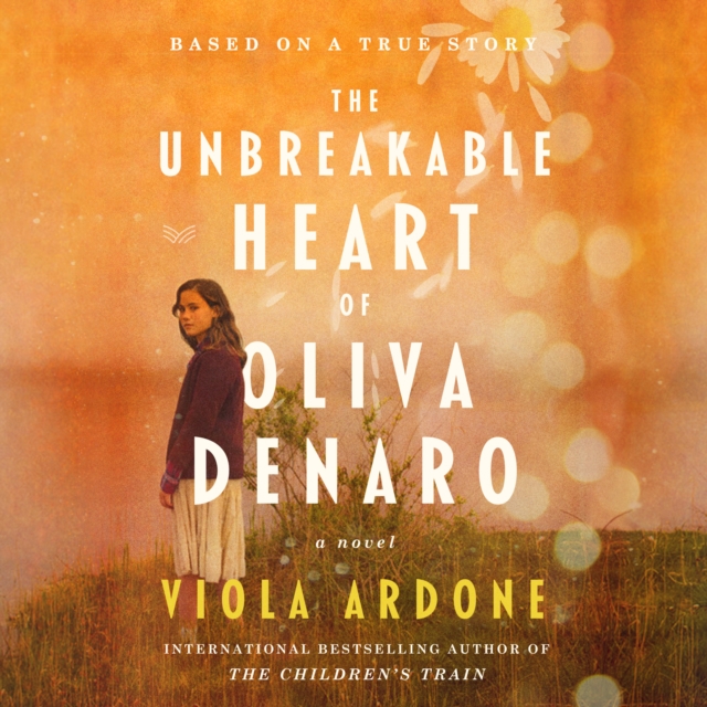 The Unbreakable Heart of Oliva Denaro : A Novel, eAudiobook MP3 eaudioBook