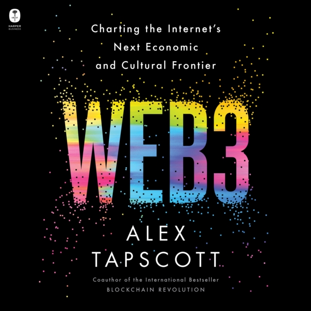 Web3 : Charting the Internet's Next Economic and Cultural Frontier, eAudiobook MP3 eaudioBook