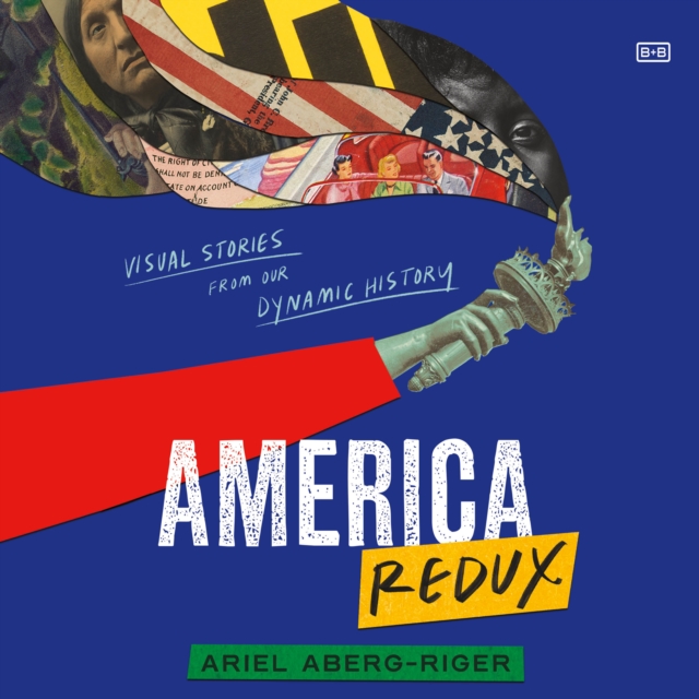 America Redux: Visual Stories from Our Dynamic History, eAudiobook MP3 eaudioBook