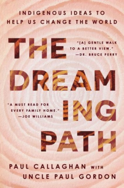 The Dreaming Path : Indigenous Ideas to Help Us Change the World, Hardback Book