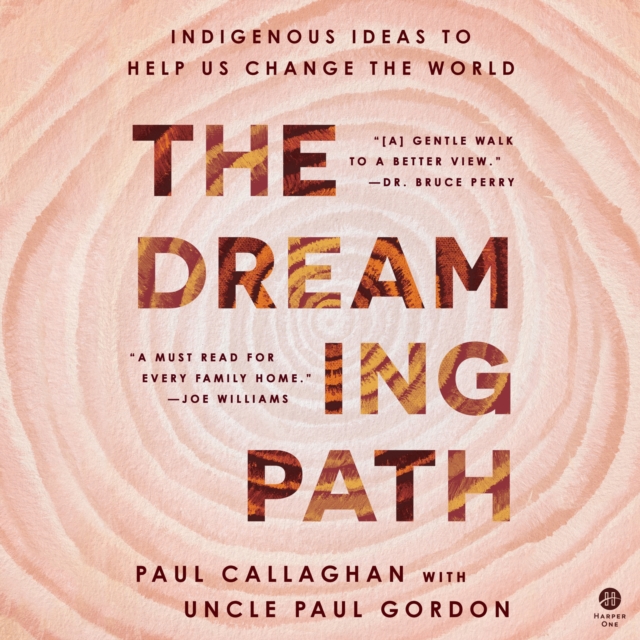The Dreaming Path : Indigenous Ideas to Help Us Change the World, eAudiobook MP3 eaudioBook