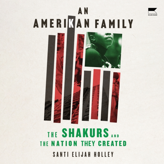An Amerikan Family : The Shakurs and the Nation They Created, eAudiobook MP3 eaudioBook