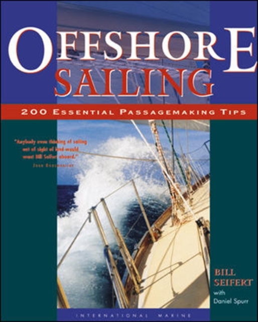 Offshore Sailing: 200 Essential Passagemaking Tips, Hardback Book