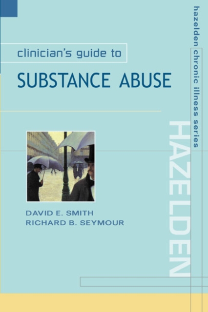 Clinician's Guide to Substance Abuse, PDF eBook