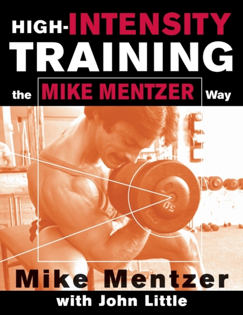 High-Intensity Training the Mike Mentzer Way, Paperback / softback Book