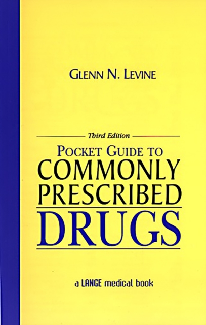 Pocket Guide to Commonly Prescribed Drugs, Third Edition, PDF eBook