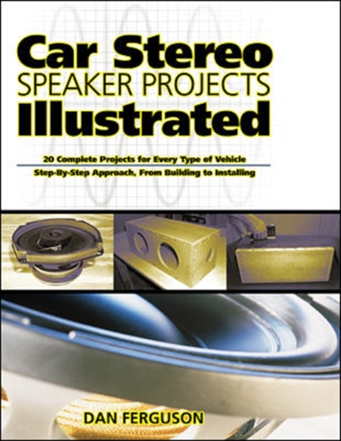 Car Stereo Speaker Projects Illustrated, PDF eBook