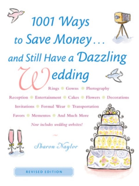 1001 Ways To Save Money . . . and Still Have a Dazzling Wedding, PDF eBook