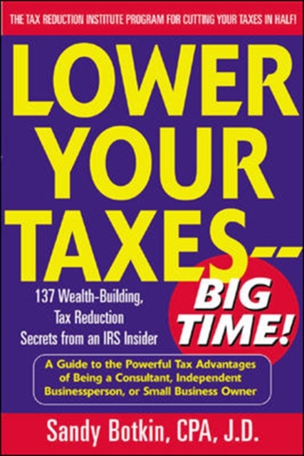 Lower Your Taxes - Big Time!, EPUB eBook