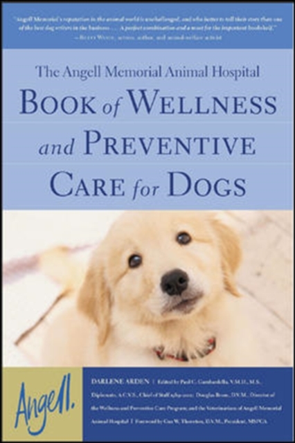 The Angell Memorial Animal Hospital Book of Wellness and Preventive Care for Dogs, PDF eBook