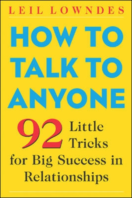 How to Talk to Anyone : 92 Little Tricks for Big Success in Relationships, EPUB eBook