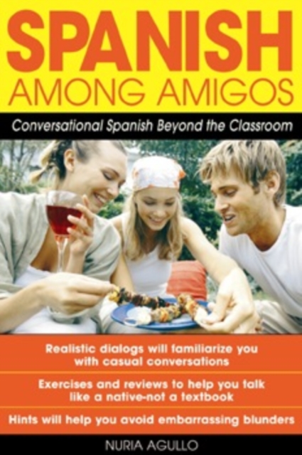 Spanish Among Amigos : Conversational Spanish Beyond the Classroom, PDF eBook