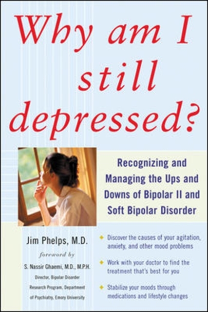 Why Am I Still Depressed? Recognizing and Managing the Ups and Downs of Bipolar II and Soft Bipolar Disorder, EPUB eBook