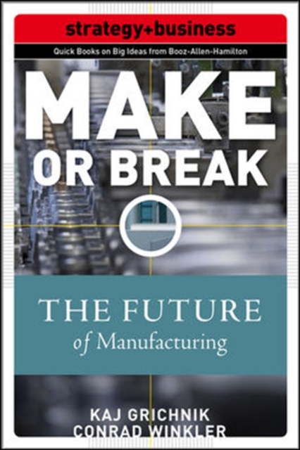 Make or Break: How Manufacturers Can Leap from Decline to Revitalization, PDF eBook