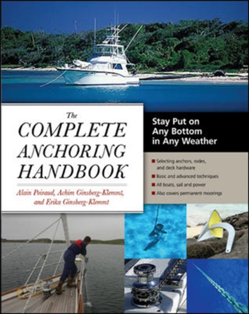 The Complete Anchoring Handbook : Stay Put on Any Bottom in Any Weather, EPUB eBook