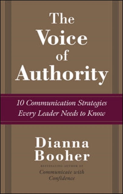 The Voice of Authority: 10 Communication Strategies Every Leader Needs to Know, PDF eBook