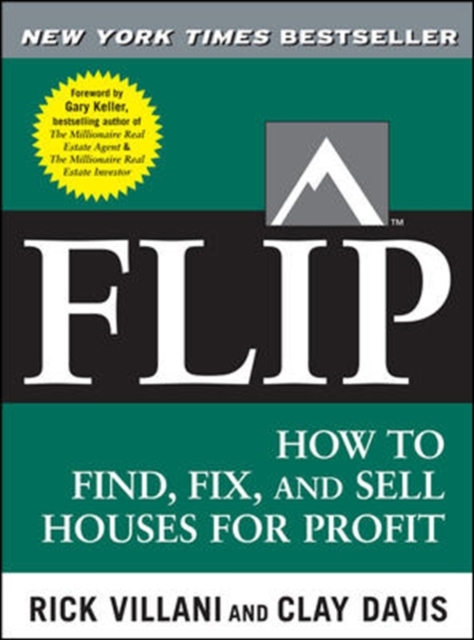Flip : How to Find, Fix, and Sell Houses for Profit, EPUB eBook