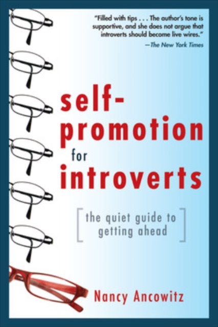 Self-Promotion for Introverts: The Quiet Guide to Getting Ahead, Paperback / softback Book