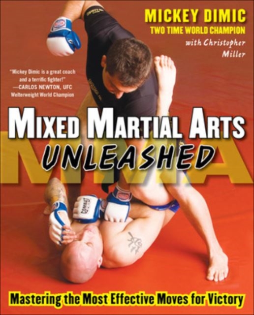 Mixed Martial Arts Unleashed : Mastering the Most Effective Moves for Victory, EPUB eBook