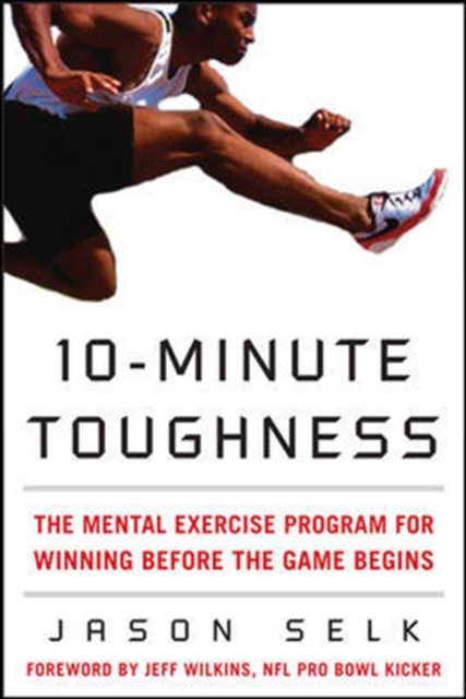 10-Minute Toughness : The Mental Training Program for Winning Before the Game Begins, EPUB eBook