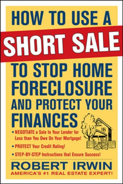 How to Use a Short Sale to Stop Home Foreclosure and Protect Your Finances, EPUB eBook