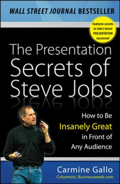 The Presentation Secrets of Steve Jobs: How to Be Insanely Great in Front of Any Audience, EPUB eBook