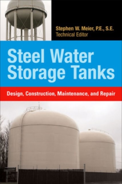 Steel Water Storage Tanks: Design, Construction, Maintenance, and Repair, EPUB eBook