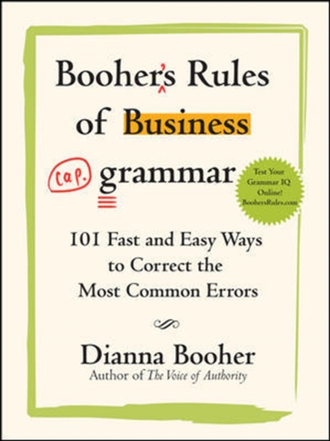 Booher's Rules of Business Grammar: 101 Fast and Easy Ways to Correct the Most Common Errors, EPUB eBook
