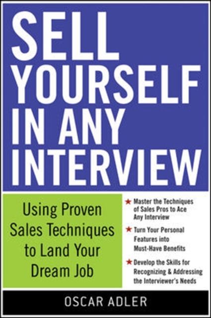 Sell Yourself in Any Interview: Use Proven Sales Techniques to Land Your Dream Job, PDF eBook