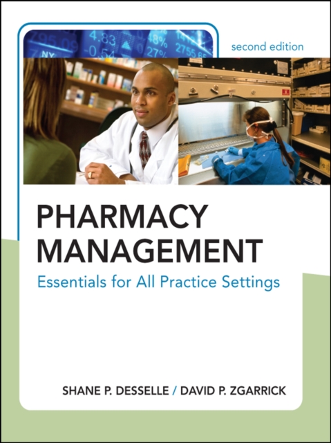 Pharmacy Management : Essentials for All Practice Settings, Second Edition, EPUB eBook