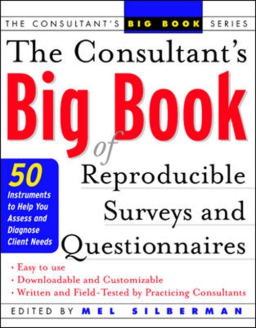 The Consultant's Big Book of Reproducible Surveys and Questionnaires : 50 Instruments to Help You Assess and Diagnose Client Needs, PDF eBook