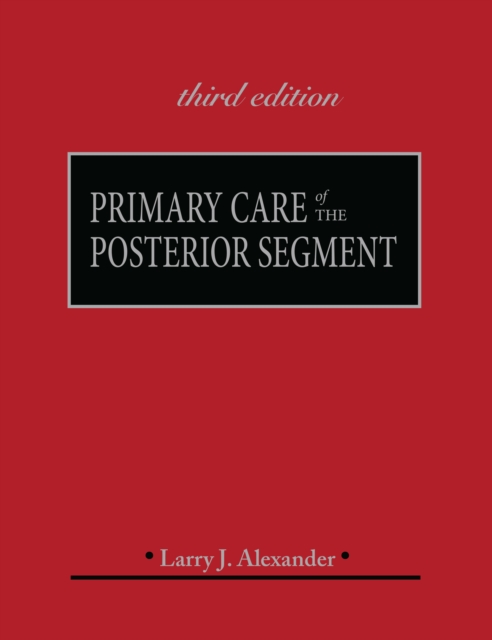 Primary Care of the Posterior Segment, Third Edition, EPUB eBook