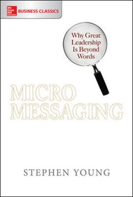 Micromessaging: Why Great Leadership is Beyond Words, EPUB eBook
