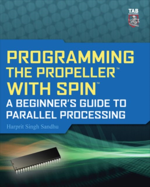 Programming the Propeller with Spin: A Beginner's Guide to Parallel Processing, EPUB eBook