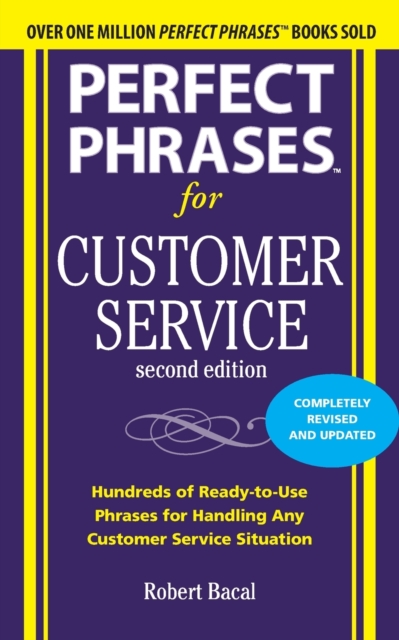 Perfect Phrases for Customer Service, Second Edition, Paperback / softback Book