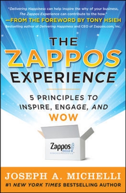 The Zappos Experience: 5 Principles to Inspire, Engage, and WOW, EPUB eBook