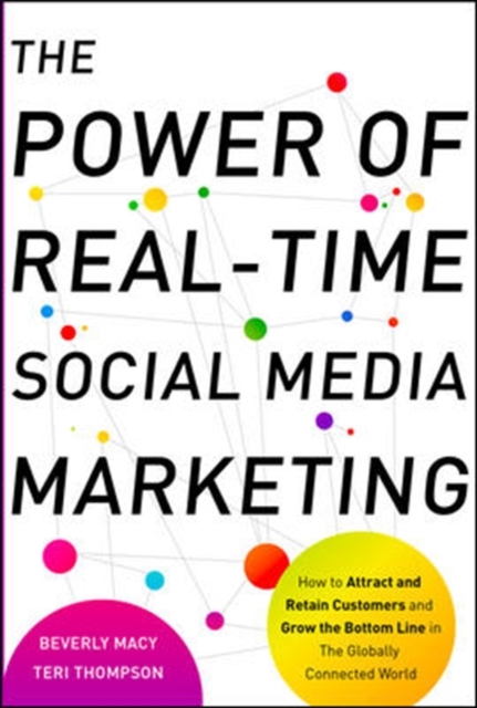 The Power of Real-Time Social Media Marketing: How to Attract and Retain Customers and Grow the Bottom Line in the Globally Connected World, EPUB eBook