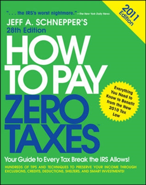 How to Pay Zero Taxes 2011: Your Guide to Every Tax Break the IRS Allows!, EPUB eBook