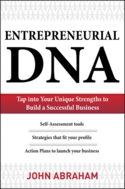 Entrepreneurial DNA:  The Breakthrough Discovery that Aligns Your Business to Your Unique Strengths, EPUB eBook