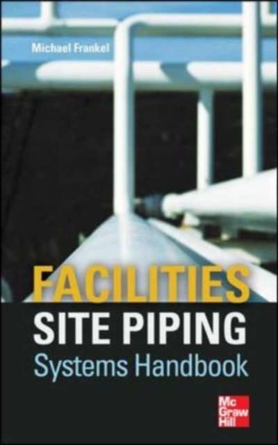 Facilities Site Piping Systems Handbook, EPUB eBook