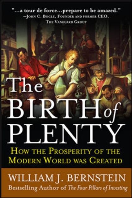 The Birth of Plenty: How the Prosperity of the Modern Work was Created, EPUB eBook