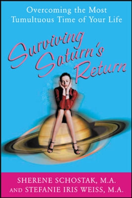 Surviving Saturn's Return : Overcoming the Most Tumultuous Time of Your Life, EPUB eBook